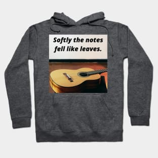 Softly The Notes Fell Like Leaves -Guitar. Hoodie